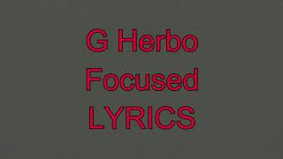 G Herbo - Focused (Lyrics)