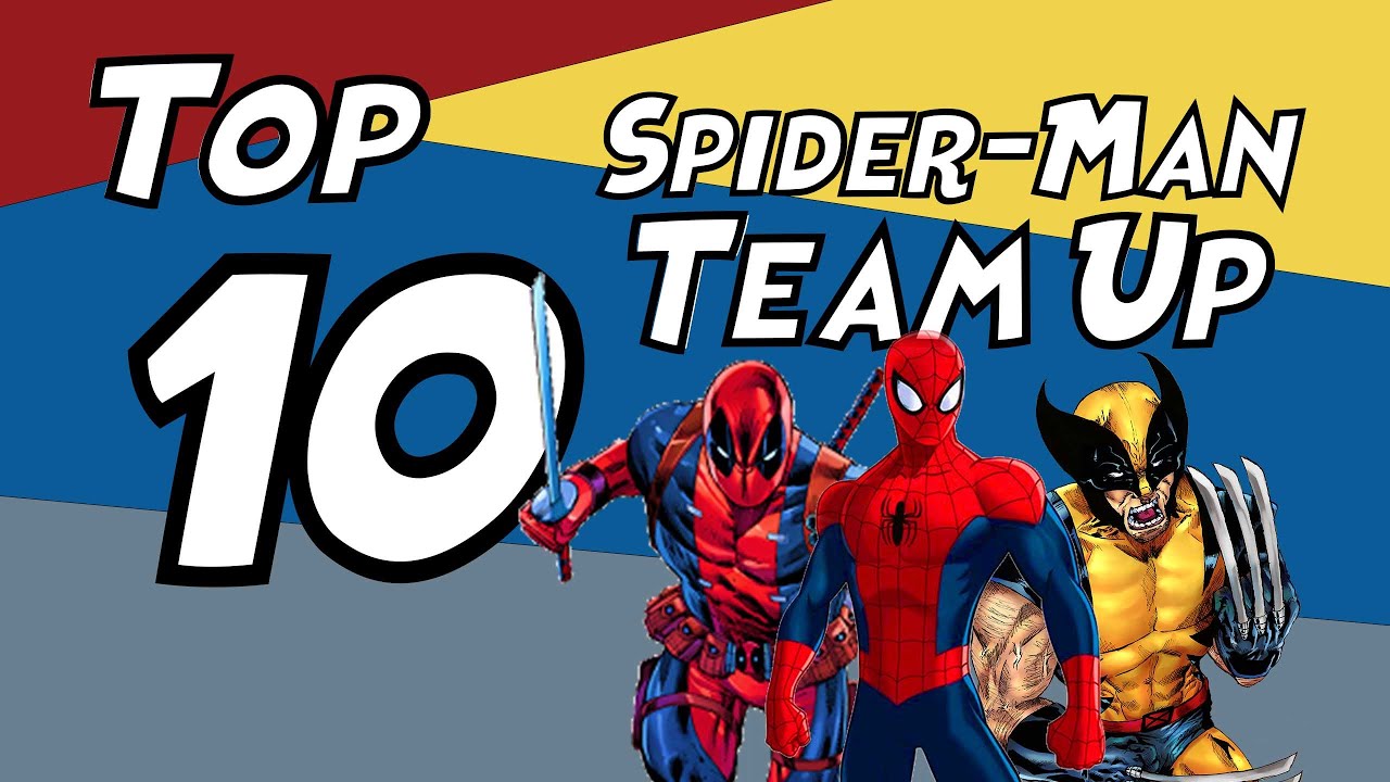 TOP 10 Spider-Man Team Ups!  The Spider-Man Fan Channel