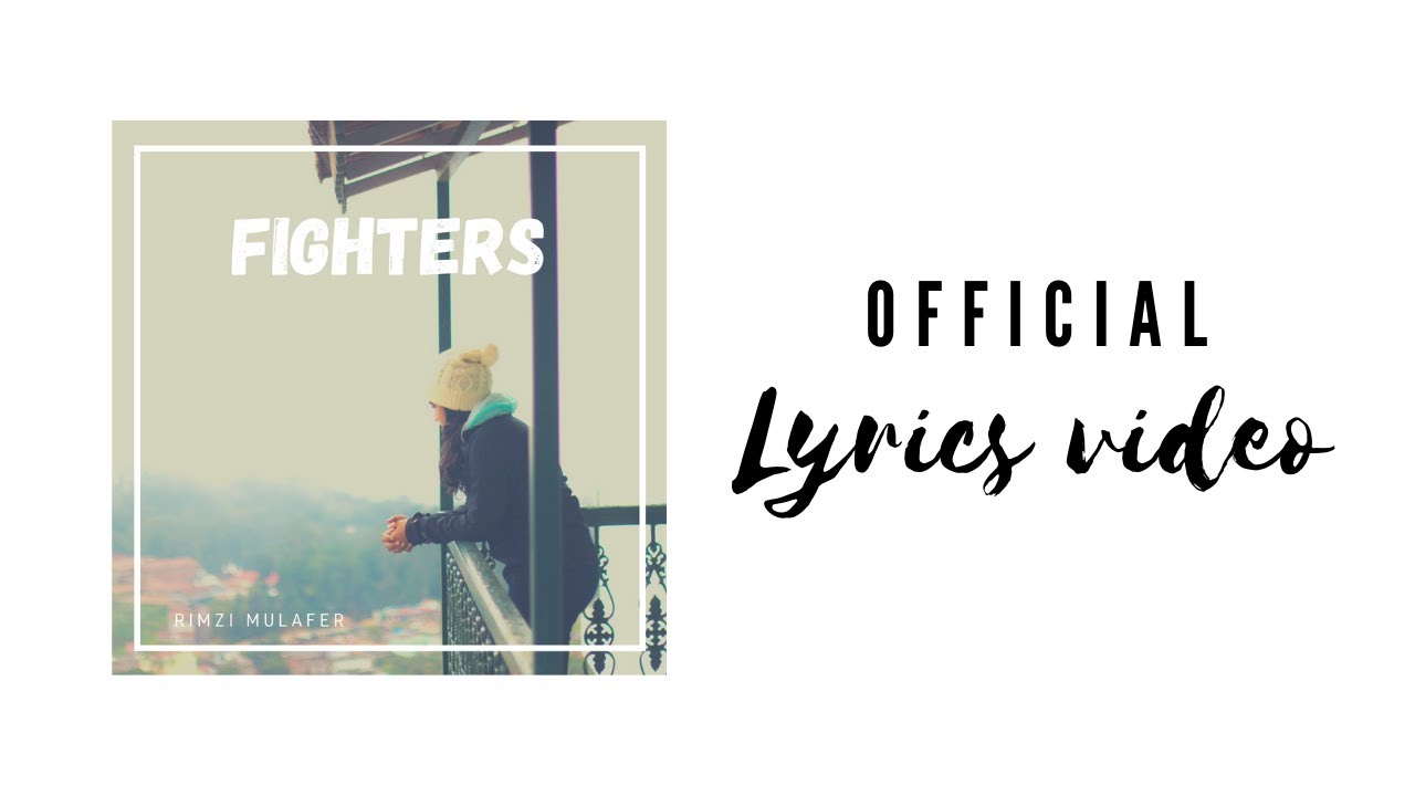 Rimzi Mulafer - Fighters (Official Lyrics Video)
