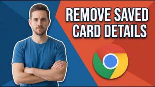 How To Remove Saved Card Details From Chrome (Easy Guide)
