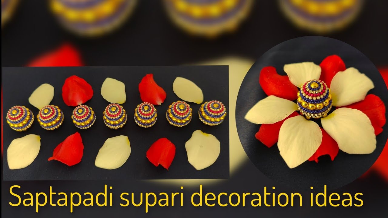 Saptapadi supari decoration ideas DIY Wedding decoration ideas Rukhwat supari decoration
