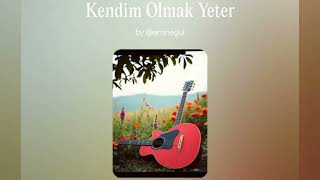 Kendi̇m Olmak Yeter