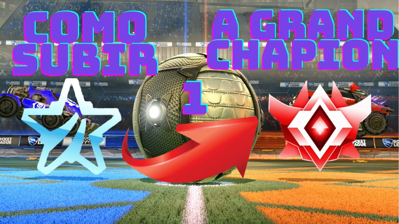 Como subir a Grand Champion EN ROCKET LEAGUE