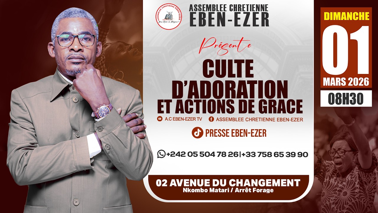 CULTE D'ADORATION ET ACTIONS DE GRACE (Dimanche 1er mars 2026) - YouTube