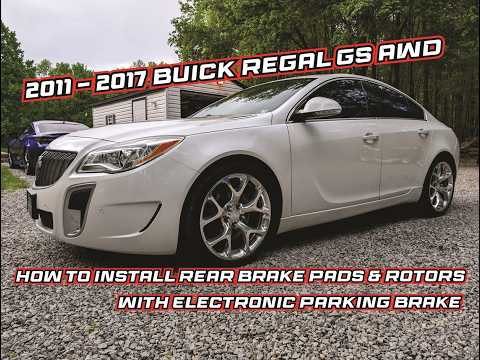 How To Install Rear Brake Pads and Rotors on a 2017 Buick Regal GS AWD with Electronic Parking Brake
