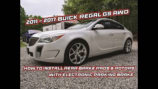 How To Install Rear Brake Pads and Rotors on a 2017 Buick Regal GS AWD with Electronic Parking Brake Buick Lacrosse Rear Pads Rotors Calipers