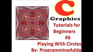 C Graphics Programming Tutorials For Beginners #6 Playing With Circles in [ Hindi English Urdu ]