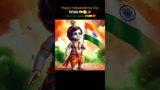 15 August 2025 Happy Independence Dayradha Krishnawhatsapp Status