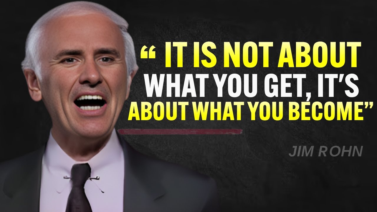 Who You Become Is More Important Than What You Get - Jim Rohn ...