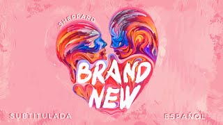 Sheppard - BRAND NEW  (Subtitulada al Español)