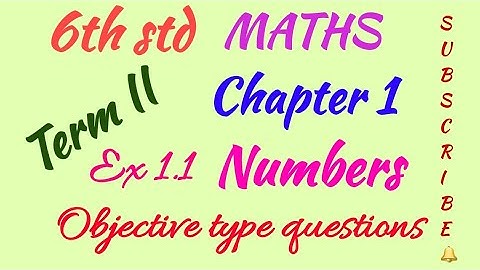 6th std/MATHS/TERM II/Chapter 1/Numbers/Ex 1.1 - Objective type questions-13 to 20 questions