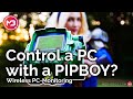 Control your PC with a Pipboy?