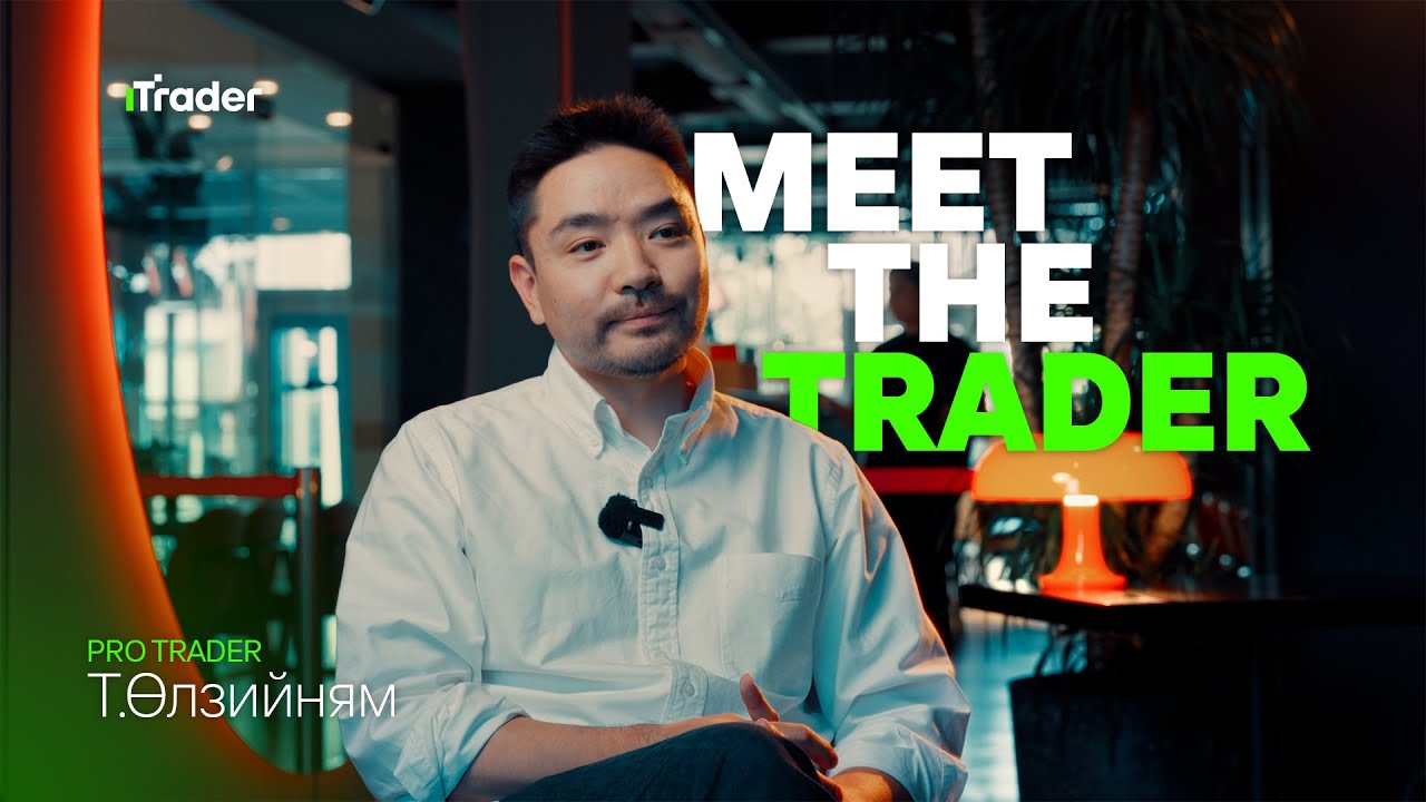 MEET THE TRADERS | PRO TRADER ULZIINYAM