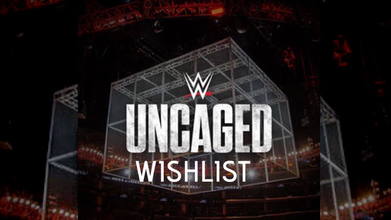 WWE: Uncaged Theme Wishlist