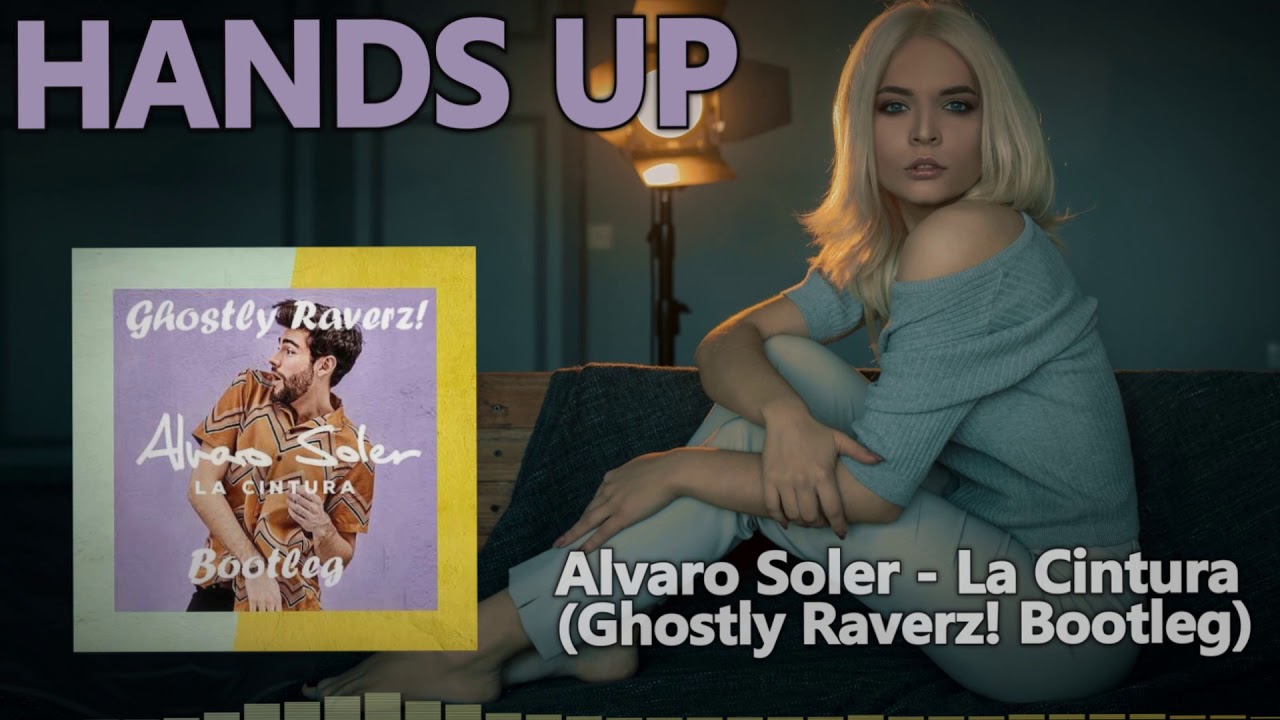 Alvaro Soler - La Cintura (Ghostly Raverz! Bootleg Mix)