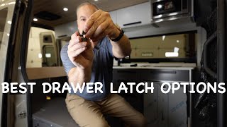 Best Drawer Latches for Van Life