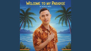 Welcome To My Paradise