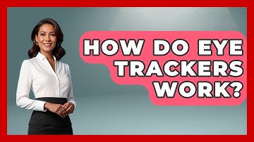 How Do Eye Trackers Work? - Optometry Knowledge Base