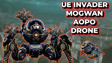 WR - UE Invader Mogwan W/ Aopo Drone - Tanky But Tanky Enough? | War Robots