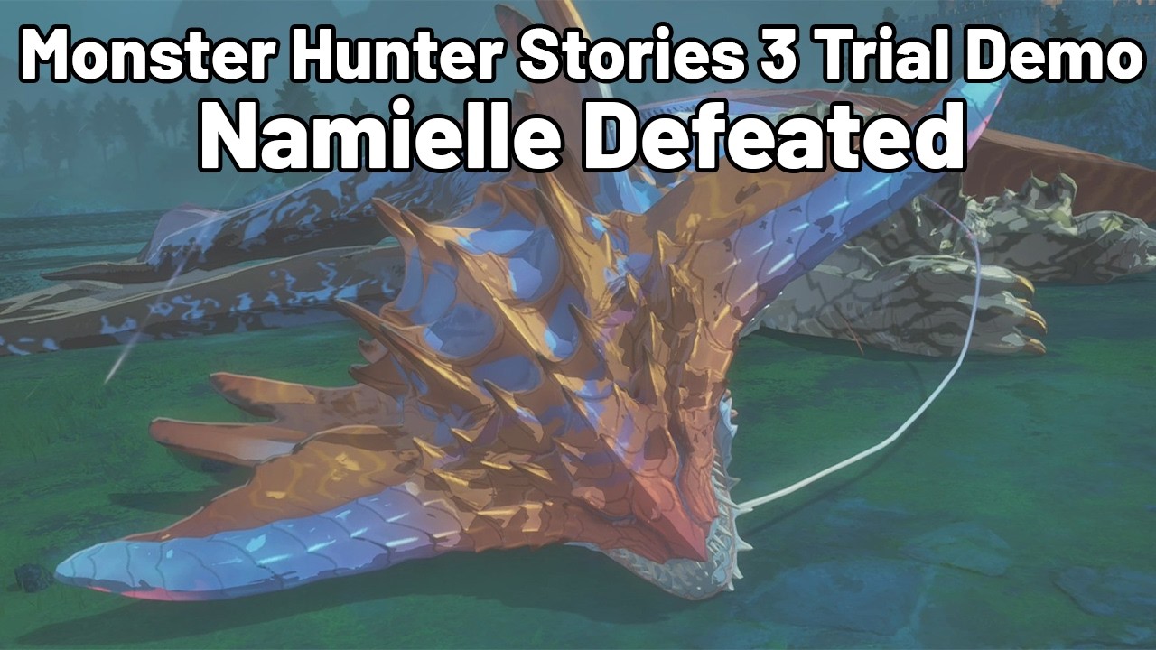 Monster Hunter Stories 3 Trial Demo - Namielle Defeated [4th Phase - Full Fight]