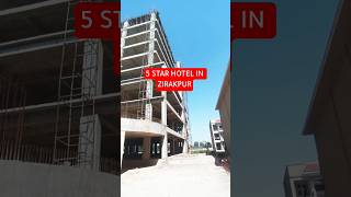 5 star hotel in zirakpur #construction #civil #automobile #commercialarea #home #shorts