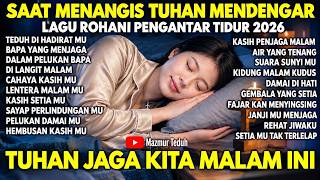 🌙 REHAT JIWAKU!! Lagu Rohani Pengantar Tidur Pembawa Tidur Nyenyak Sepanjang Malam - Mazmur Teduh