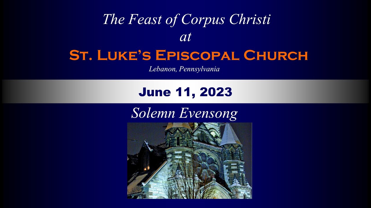 Solemn Evensong - Feast of Corpus Christi - YouTube