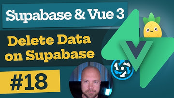 Supabase & Vue 3 Tutorial #18 - Delete Data from Supabase