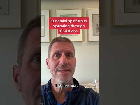 Kundalini spirit traits operating through Christians