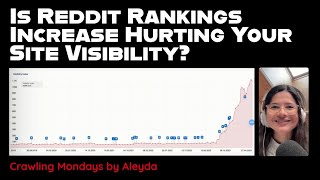 Is Reddit Rankings Increase Hurting Your Site Visibility? What can you do about it?