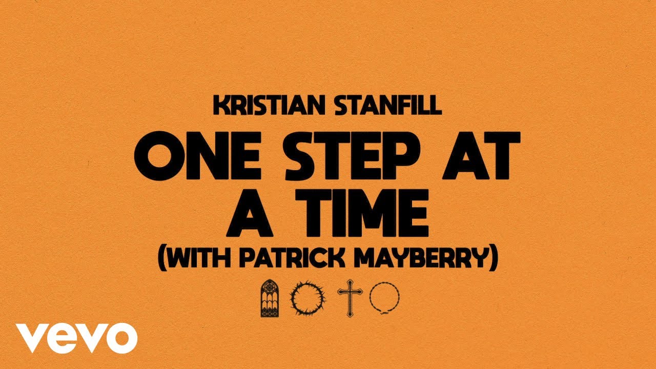 Kristian Stanfill, Patrick Mayberry - One Step At A Time (Official