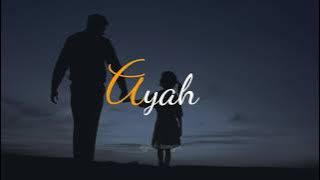 Ayah || story wa sedih tentang ayah yang sudah meninggal