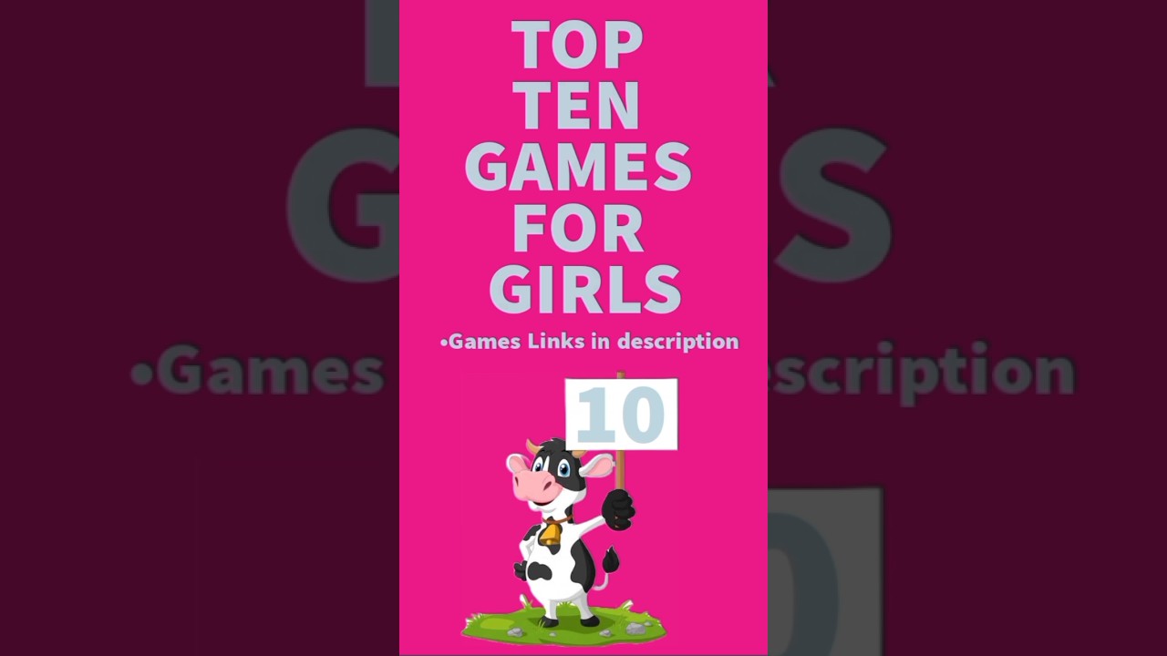 TOP TEN GAMES FOR GIRLS 