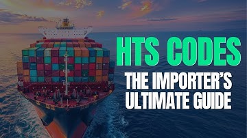 HTS Codes: The Importer’s Ultimate Guide