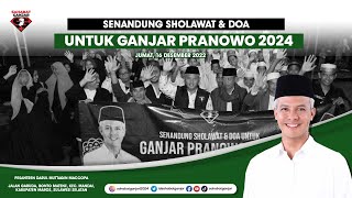 SENANDUNG SHOLAWAT DAN DOA UNTUK GANJAR PRANOWO 2024