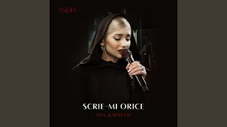 Смотреть клип Scrie-Mi Orice (Live At Kiss Fm)