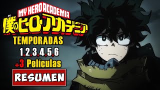 🟢My Hero Academia TEMPORADA 1, 2, 3, 4, 5, 6 Y LAS 3 PELÍCULAS | RESUMEN en 1 Hora