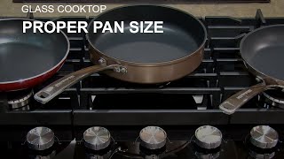 Proper Pan Size on a Glass Cooktop