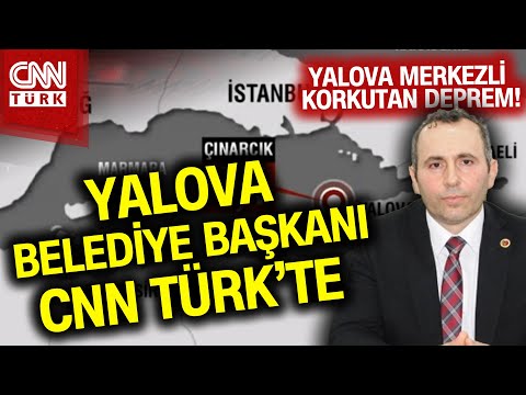 SON DAKİKA! 🚨 | Yalova'da Son Durum Ne? Yalova Belediye Başkanı Mustafa Tutuk CNN Türk'te... #Haber