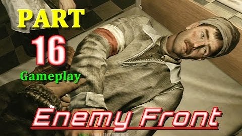 Enemy Front Walkthrough Gameplay Part 16 PS3 lets play playthrough   Live Commentary