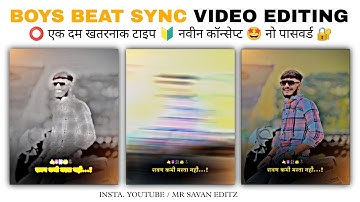 BOYS ATTITUDE BEAT SYNC VIDEO EDITING IN ALIGHT MOTION | ATTITUDE STATUS EDITING | MR SAVAN EDITZ 💯👑