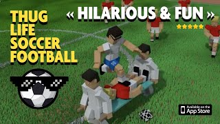 Thug Life Soccer Football - iOS FREE video game screenshot 4