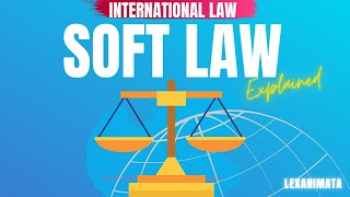 International Law Soft Law Sources of International Law simplified screenshot 1