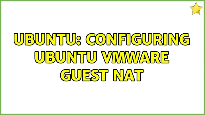 Ubuntu: Configuring Ubuntu vmware guest NAT