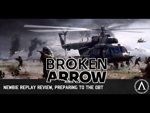 Broken Arrow -  Обзор повтора новичка. Готовтесь к ОБТ вместе с NBK!