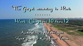 The Gospel of MARK chapters 10-12,  Audio Bible with Scriptures and Music, Bible KJV