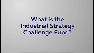 What is the Industrial Strategy Challenge Fund? screenshot 4