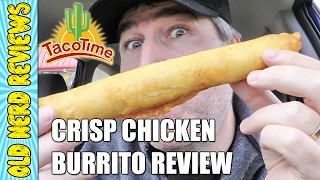 Taco Time Crisp Chicken Burrito FOOD REVIEW 🌯