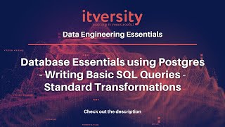 Database Essentials using Postgres - Writing Basic SQL Queries - Standard Transformations