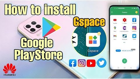 How to install Google Play store on Huawei Nova 7i - Using Gspace   | 2 minutes 100% installed